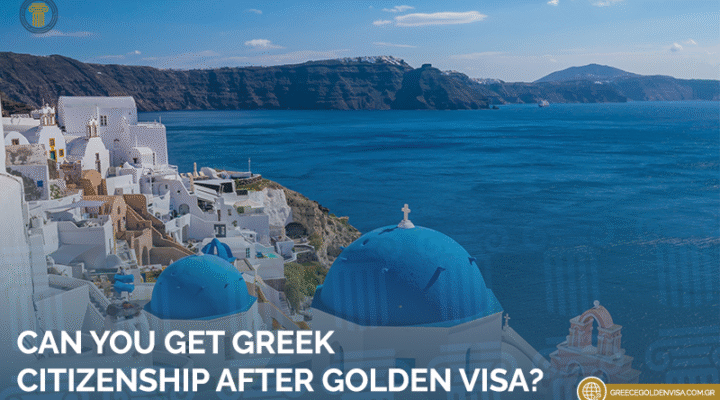 Can-You-Get-Greek-Citizenship-After-Golden-Visa