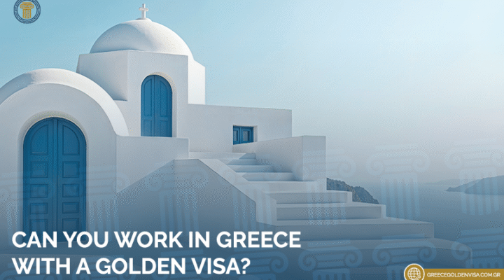 Can You Work in Greece with a Golden Visa? Rights, Limits & Investor Options 15 Can-You-Work-in-Greece-with-a-Golden-Visa.