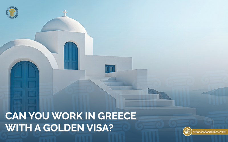 Can-You-Work-in-Greece-with-a-Golden-Visa.