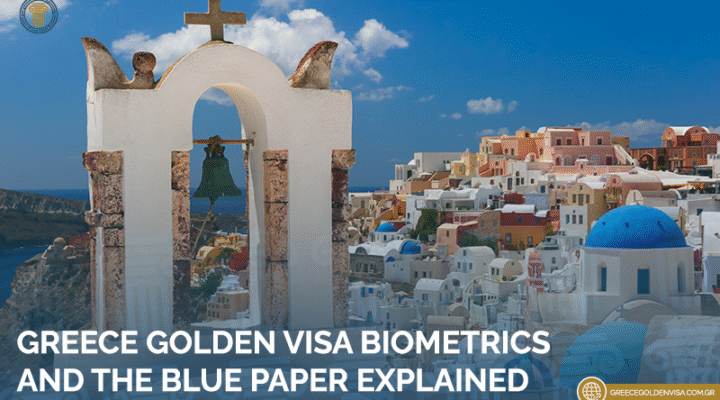 Greece Golden Visa Biometrics and Blue Paper Explained 1 Greece-Golden-Visa-Biometrics-and-the-Blue-Paper-Explained