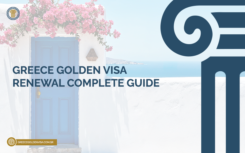 Greece-Golden-Visa-Renewal-Complete-Guide