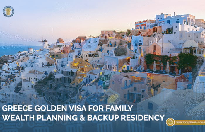 Greece-Golden-Visa-for-Family-Wealth-Planning-and-Backup-Residency