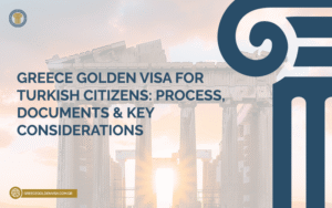 Greece-Golden-Visa-for-Turkish-Citizens-Process-Documents-and-Key-Consideration