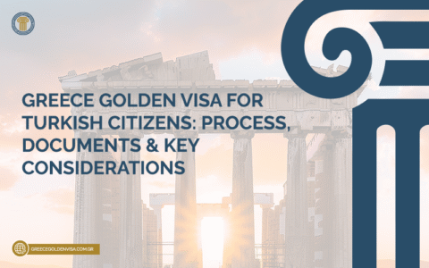 Greece-Golden-Visa-for-Turkish-Citizens-Process-Documents-and-Key-Consideration