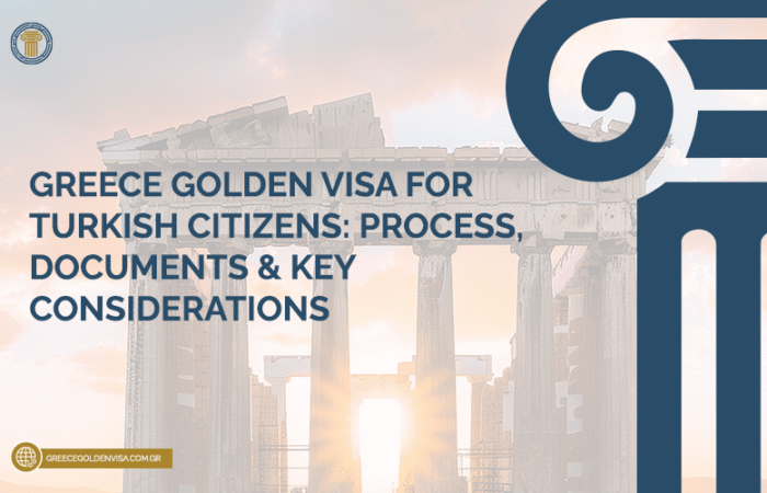 Greece-Golden-Visa-for-Turkish-Citizens-Process-Documents-and-Key-Consideration