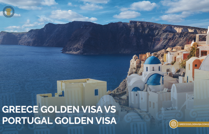 Greece-Golden-Visa-vs-Portugal-Golden-Visa