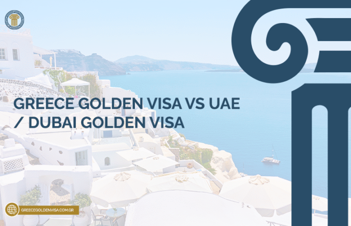 Greece Golden Visa vs Dubai Golden Visa: EU Residency or UAE Tax Benefits? 33 Greece-Golden-Visa-vs-UAE-Dubai-Golden-Visa