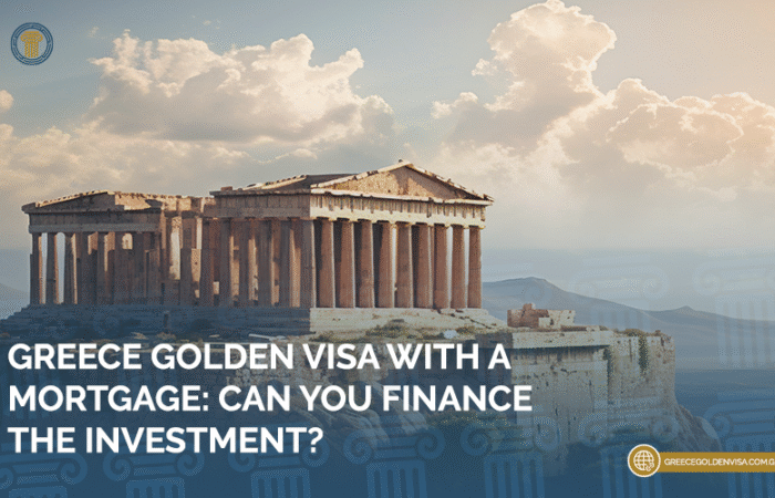 Greece-Golden-Visa-with-a-Mortgage-Can-You-Finance-the-Investment
