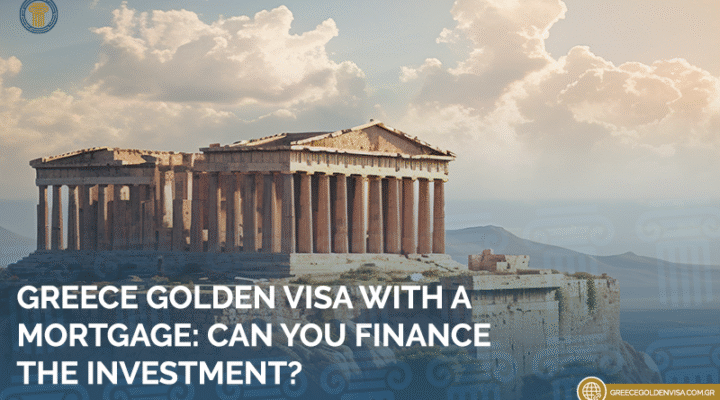 Greece-Golden-Visa-with-a-Mortgage-Can-You-Finance-the-Investment