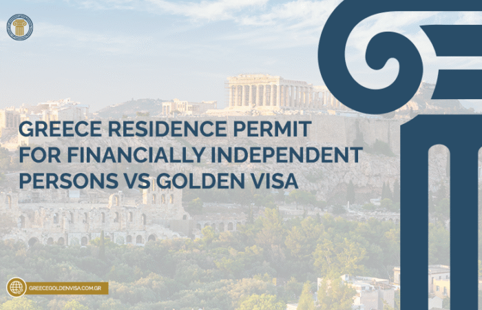 Greece FIP Visa vs Golden Visa: Which Greece Residency Option Is Better? 30 Greece-Residence-Permit-for-Financially-Independent-Persons-vs-Golden-Visa