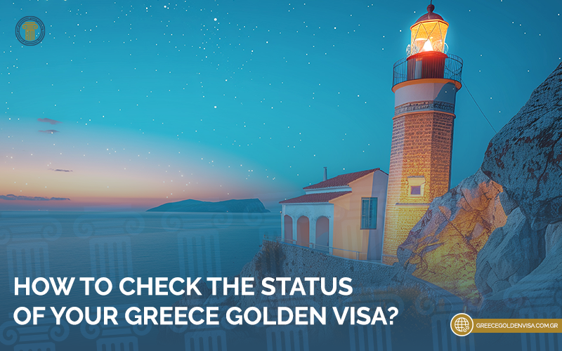 How-To-Check-the-Status-of-Your-Greece-Golden-Visa