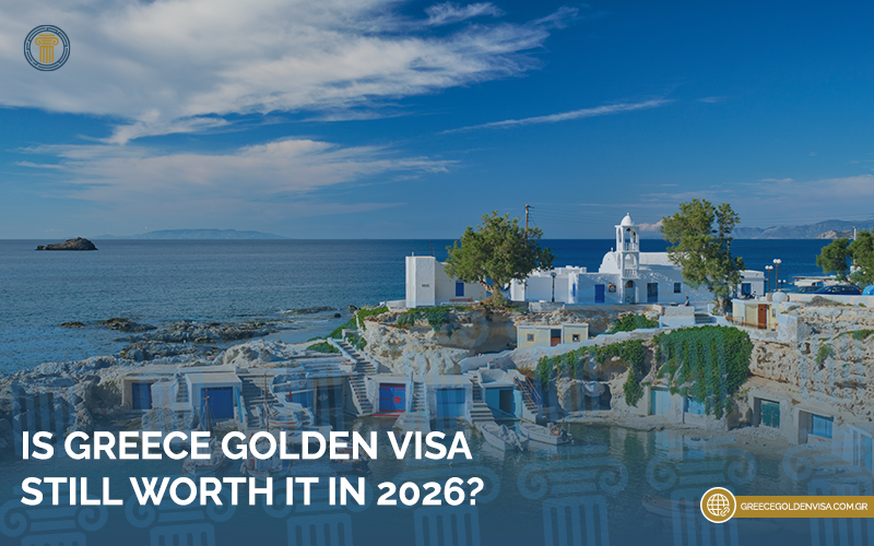 Is-Greece-Golden-Visa-Still-Worth-It-in-2026